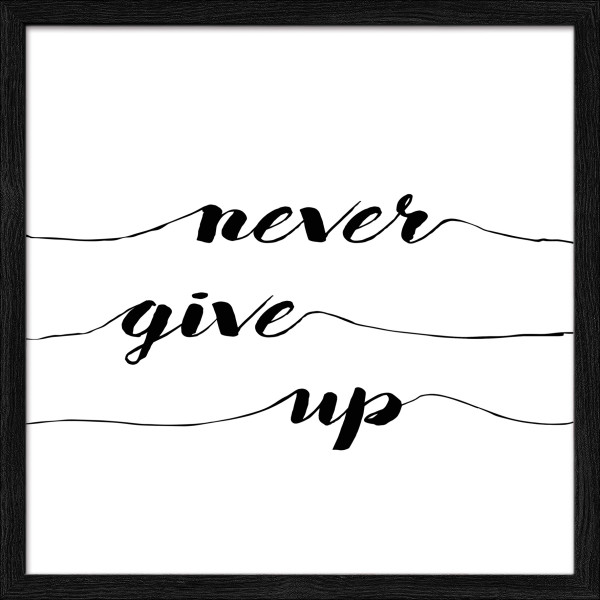 Gerahmtes Bild NEVER GIVE UP